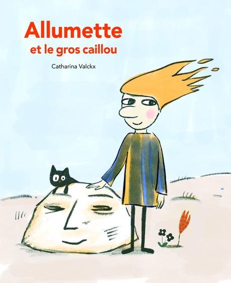 Allumette et le gros caillou - Catharina Valckx
