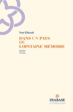 Yves Elléouët, Dans un pays de lointaine mémoire   par Marie-Hélène Prouteau