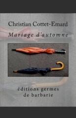 mariage d'automne,christian cottet-emard,nouvelles,éditions germes de barbarie,le fleix,dordogne,aquitaine,périgord,oyonnax,librairie mille feuilles,ain,rhône-alpes auvergne,france,haut bugey,la rolls verte,©éditions germes de barbarie,droits réservés,copyright,blog littéraire de christian cottet-emard,rolls corniche,médiathèque municipale oyonnax,centre culturel aragon oyonnax,littérature,fiction