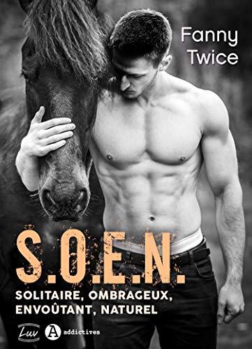 Couverture S.O.E.N. : Solitaire, Ombrageux, Envoûtant, Naturel