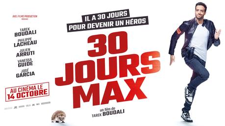 30 JOURS MAX de Tarek Boudali avec Tarek Boudali, Philippe Lacheau, José Garcia...au Cinéma le 14 Octobre 2020