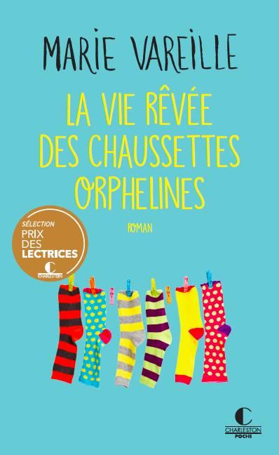 La vie rêvée des chaussettes orphelines / roman