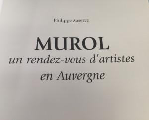 Murol —- Un livre MUROL  » Un rendez-vous d’artistes en Auvergne – de Philippe Auserve