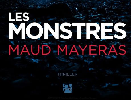 News : Les Monstres - Maud Mayeras (Anne Carrière)