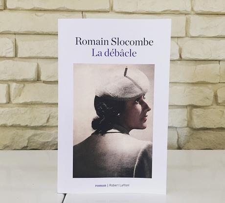La débâcle – Romain Slocombe