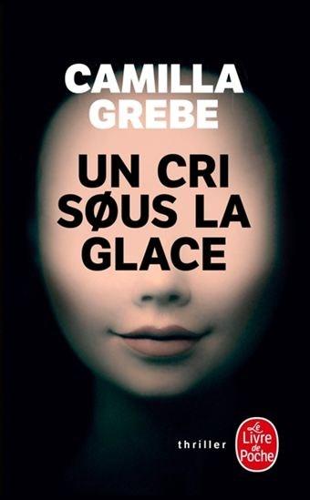 Camilla Grebe – Un cri sous la glace **