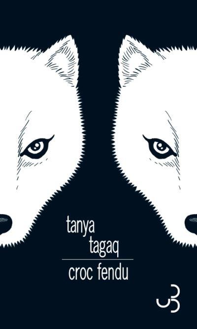 Tanya Tagaq – Croc fendu ** Tanya Tagaq – Croc fendu **