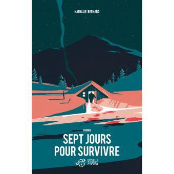 Nathalie Bernard – Sept jours pour survivre ***