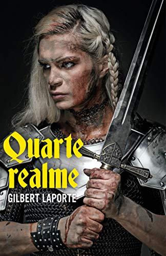 Quarte Realme, Chroniques de Rocquecourt de Gilbert Laporte
