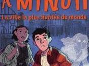 Mystères minuit ville plus hantée monde Camille Brissot
