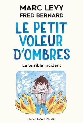 Le petit voleur d'ombres - Tome 3 Le terrible incident - Tome 4 Les secrets du grenier de Marc Levy et Fred Bernard ♥ ♥ ♥