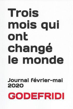 Trois mois qui ont changé le monde - Journal février-mai 2020, de Drieu Godefridi