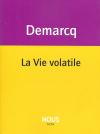 Jacques Demarcq  la vie volatile