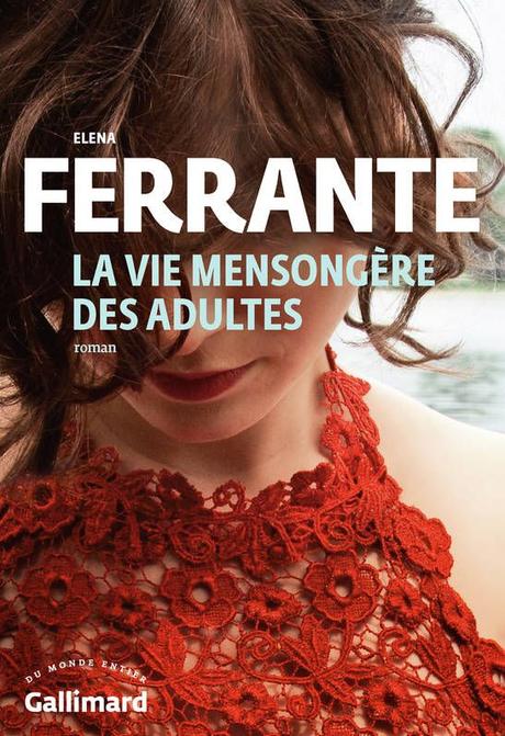 La vie mensongère des adultes de Elena FERRANTE La vie mensongère des adultes de Elena FERRANTE