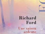 saison ardente Richard FORD