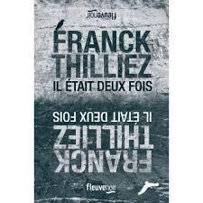Il était deux fois – Franck Thilliez