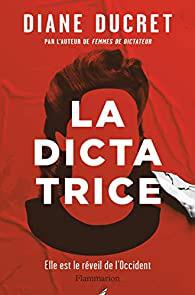 La Dictatrice, Diane Ducret