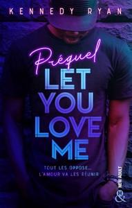 Kennedy Ryan / Let You Love Me – Prequel