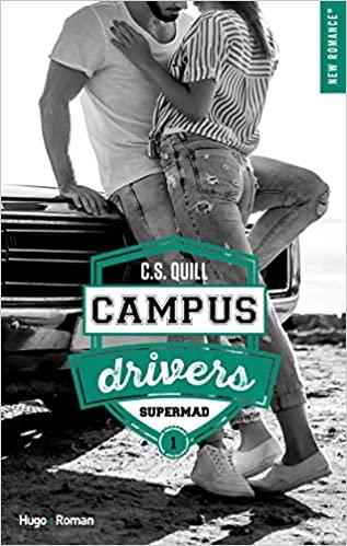 A vos agendas : Découvrez Supermad, le 1er tome de la saga Campus Drivers de CS Quill