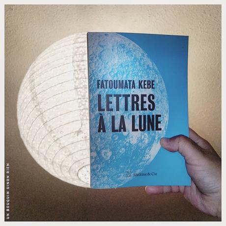 Lettres à la Lune - Fatoumata Kebe