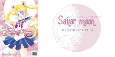 La Pomme observe #34 : Sailor moon