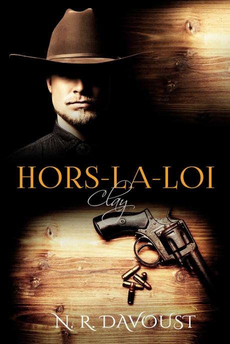 Hors-la-loi, tome 2 : Clay de N.R. Davoust
