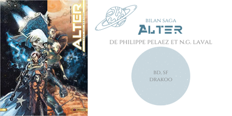 Bilan saga : Alter • Philippe Pelaez et N.G. Laval