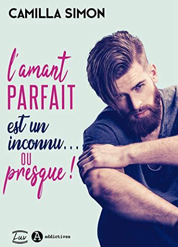 Couverture L'amant parfait est un inconnu...ou presque