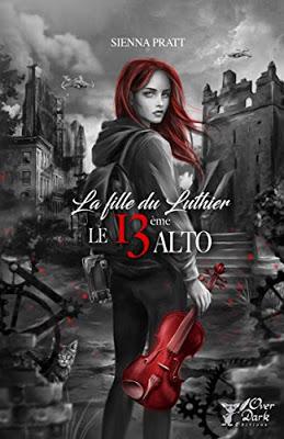 La fille du luthier, Tome 1 : le 13ème Alto -  Sienna Pratt