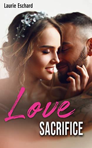 Love – Love sacrifice (tome 4)