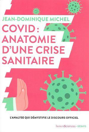 Covid: Anatomie d'une crise sanitaire, de Jean-Dominique Michel