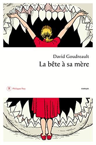 À La Recherche du Temps Perdu**************La Bête à Sa Mère de David Goudreault
