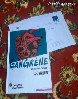 Gangrène, une histoire d'amour de  L.-J. Wagner