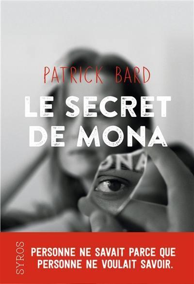 {Découverte} Le secret de Mona, Patrick Bard – @Bookscritics