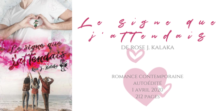 Le signe que j’attendais • Rose J. Kalaka