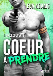 Coeur à prendre – La découverte (tome 1)