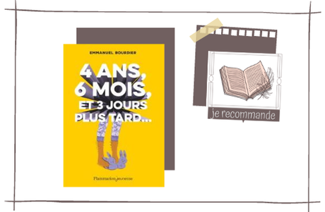 4 ans, 6 mois et 3 jours plus tard d'Emmanuel Bourdier