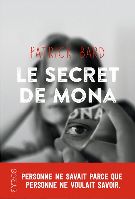 Le secret de Mona de Patrick Bard aux éditions Syros