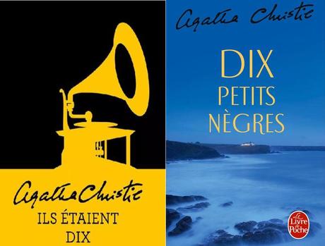 Dix petits nègres d’Agatha Christie change enfin de titre en France Dix petits nègres d’Agatha Christie change enfin de titre en France