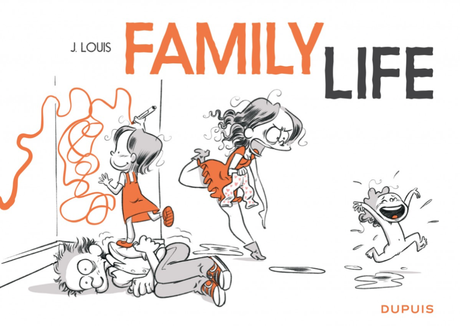 BD : « Family Life » de Jacques Louis (Dupuis)