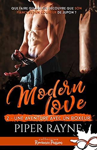 Mon avis sur Une aventure avec un boxeur, le tome 2 de la saga Modern Love de Piper Rayne