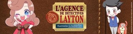 L’agence de détectives Layton – Katrielle et les enquêtes mystérieuses #1 • Kahori Orito L’agence de détectives Layton – Katrielle et les enquêtes mystérieuses #1 • Kahori Orito