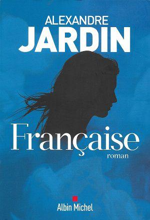 Française, d'Alexandre Jardin