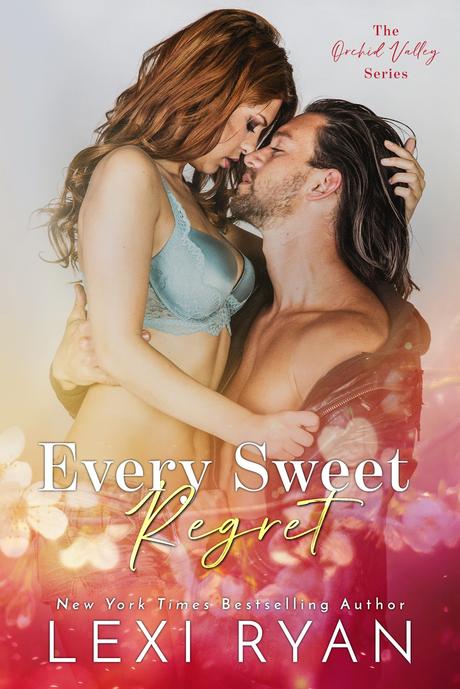 Cover Reveal : Découvrez le résumé et la couverture de Every Sweet regret de Lexi Ryan