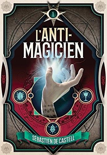 Couverture L'anti-magicien, tome 1