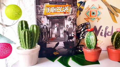 [Lecture] Death Escape : Fais tes choix, tu es filmé !