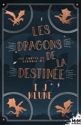 Les contes de Verania tome 2 : Les dragons de la destinée, T.J. Klune