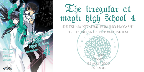 The irregular at magic high school : Enrôlement #4 • Tsuna Kitaumi, Fumino Hayashi, Tsutomu Sato et Kana Ishida
