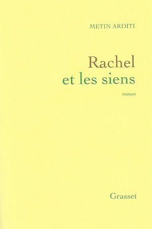 Rachel et les siens, de Metin Arditi