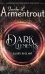 Dark Elements #1 – Baiser brûlant – Jennifer L. Armentrout